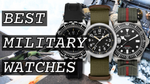 W.O.E. YouTube: Best Military Watches For Land, Sea, & Air